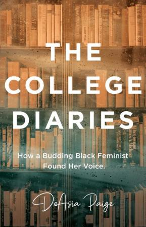 The College Diaries: How a Budding Black Feminist Found Her Voice