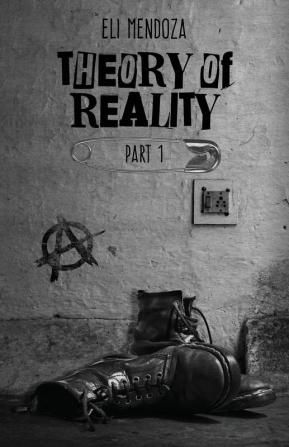 Theory of Reality: Part 1