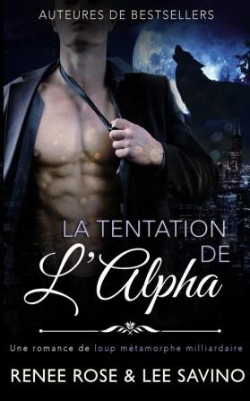 Le Tentation de l'Alpha: 1 (Alpha Bad Boys)