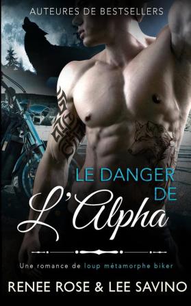 Le Danger de l'Alpha: 2 (Alpha Bad Boys)