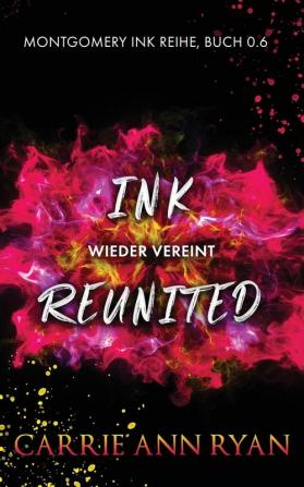 Ink Reunited - Wieder vereint (Montgomery Ink Reihe)