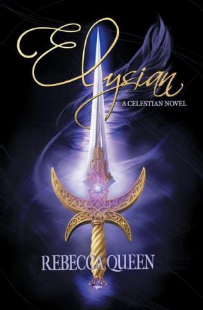 Elysian: ONE (A Celestian Novel)