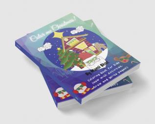 Color me Christmas! : Coloring book for kids (Now with Activities draw and write pages!)