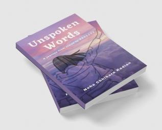 Unspoken Words : A journey from vision to REALITY