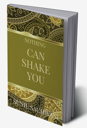 Nothing Can Shake You!