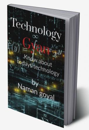 Technology Gyan : Know about today's technology