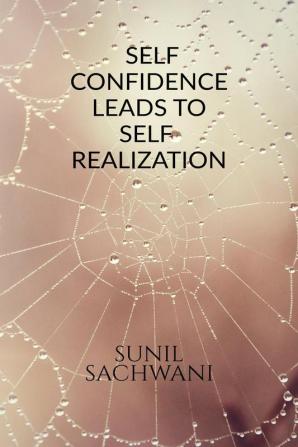 SELF-CONFIDENCE LEADS TO SELF REALISATION