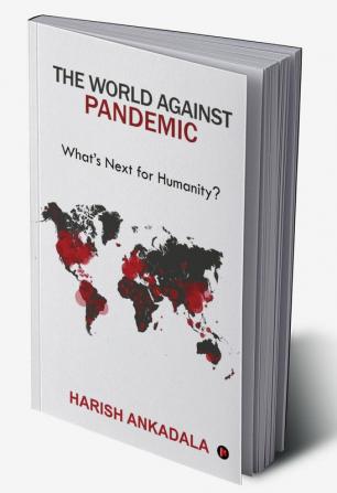 The World Against Pandemic : What’s Next for Humanity?