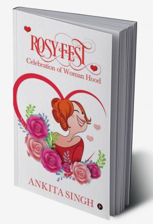 ROSY FEST : Celebration of Woman Hood