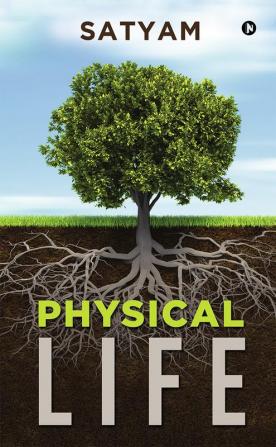 Physical Life