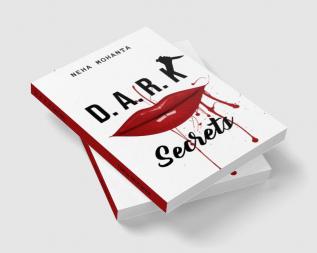 D. A. R. K Secrets