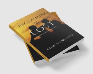 Reclaiming the Lost : Discipleship in the 21st Century