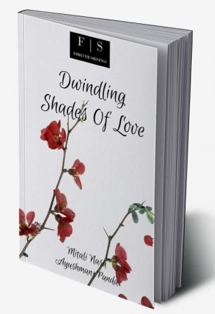 Dwindling Shades Of Love