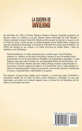 La Guerra de Invierno: Una guía fascinante de la guerra ruso-finlandesa entre Finlandia y la Unión Soviética