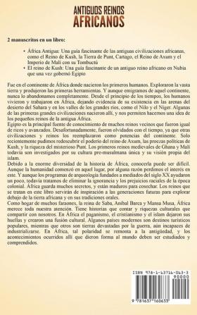 Antiguos reinos africanos: Una guía fascinante de las civilizaciones de la antigua África como la tierra de Punt Cartago el Reino de Axum el Imperio de Malí y el Reino de Kush