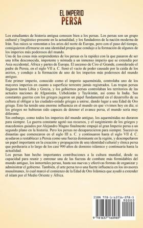 El Imperio Persa: Una guía fascinante de la historia de Persia desde los antiguos imperios aqueménida partenopeo y sasánida hasta las dinastías safávida afsárida y kayar