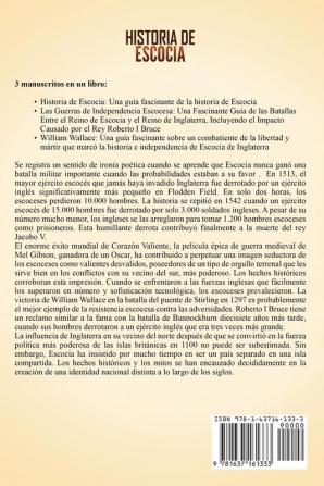 Historia de Escocia: Una guía fascinante de la historia escocesa las guerras de independencia de Escocia y William Wallace