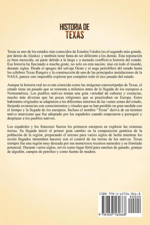 Historia de Texas: Una guía fascinante de la historia de Texas desde la llegada de los conquistadores españoles a Norteamérica pasando por la Revolución de Texas hasta llegar al presente