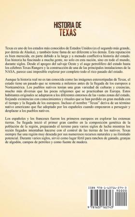 Historia de Texas: Una guía fascinante de la historia de Texas desde la llegada de los conquistadores españoles a Norteamérica pasando por la Revolución de Texas hasta llegar al presente