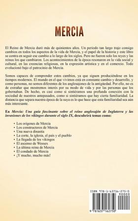 Mercia: Una guía fascinante sobre el reino anglosajón de Inglaterra y las invasiones de los vikingos durante el siglo IX