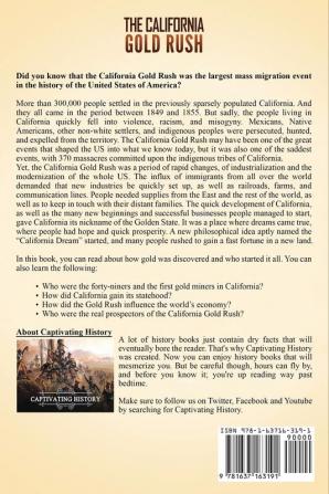 The California Gold Rush: A Captivating Guide to One of the Most Significant Events in the History of the United States of America and Its Impact on Native American Tribes