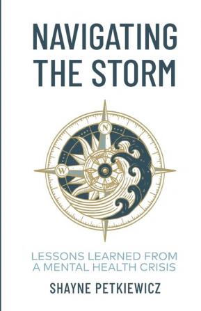 Navigating the Storm: Lessons Learned from a Mental Health Crisis