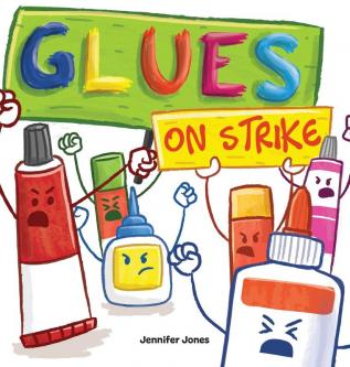 Glues on Strike: A Funny Rhyming Read Aloud Kid's Book For Preschool Kindergarten 1st grade 2nd grade 3rd grade 4th grade or Early Readers