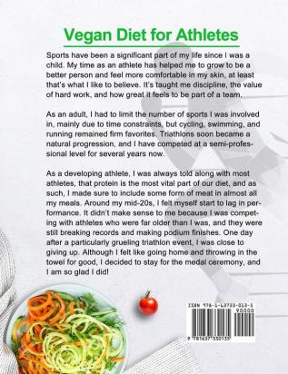 Vegan Diet for Athletes: The Complete Vegan Solution for Athletes and fitness Enthusiasts with 150 Easy High-Protein Recipes to Strengthen Your Body