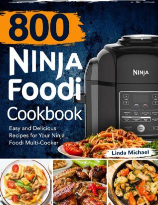 800 Ninja Foodi Cookbook