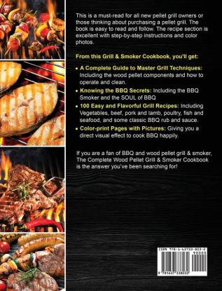 The Complete Wood Pellet Grill & Smoker Cookbook: A Complete Guide to Master Your Wood Pellet Grill & Smoker and Improve Your Skills with Easy and Tasty Recipes Essential Tricks & Tips