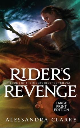 Rider's Revenge: 1 (Rider's Revenge Trilogy)