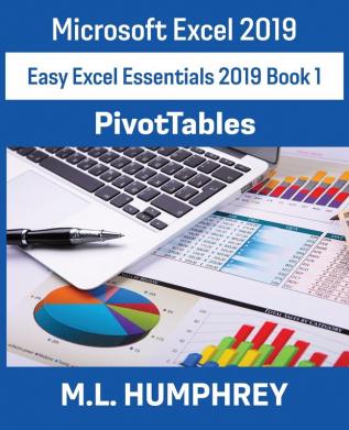 Excel 2019 PivotTables (Easy Excel Essentials 2019)