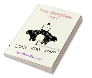 You Complete Me! : Love You 3000+