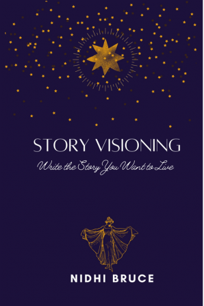 Story Visioning : Write the Story you want to Live