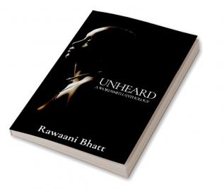 UNHEARD : A Wordsmith Anthology