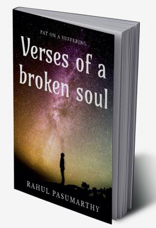 verses of a broken soul : pat on pain