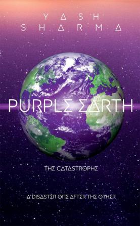 Purple Earth : The Catastrophe