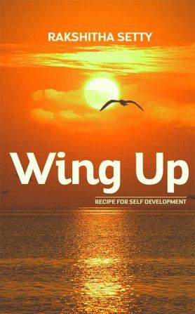 Wing Up : Recipe For Self Development