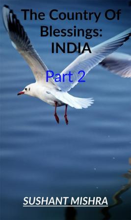 The Country Of Blessings: INDIA Part 2