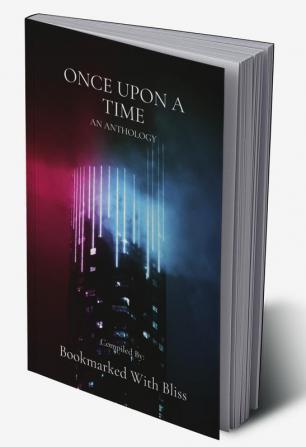 Once Upon A Time : An Anthology