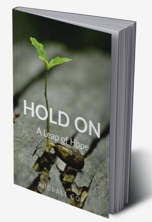 HOLD ON : A Leap of Hope