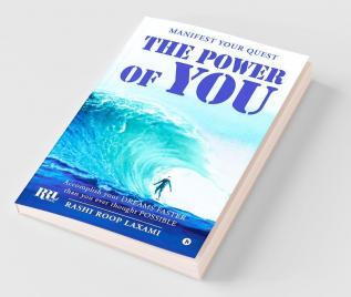 The Power Of You : Manifest Your Quest