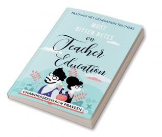 Most Bitten Bytes on Teacher Education