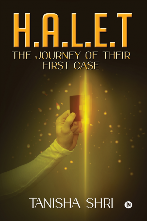 H.A.L.E.T : The Journey of Their First Case