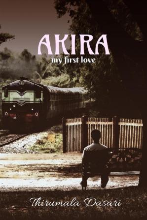 Akira : my first love