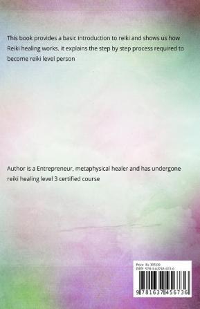 An Introduction to Reiki : What is Reiki? Learn Reiki Healing