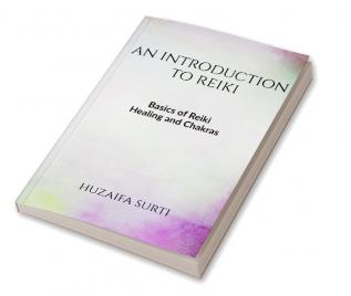 An Introduction to Reiki : What is Reiki? Learn Reiki Healing