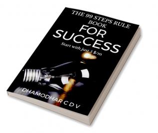 THE 99 STEPS RULE BOOK FOR SUCCESS