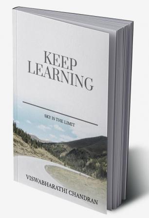 Keep learning : sky is the limit