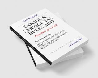 Goods &amp;amp; Service Tax Rules 2017 | Amended up to 2020 | 1st Edition 2020